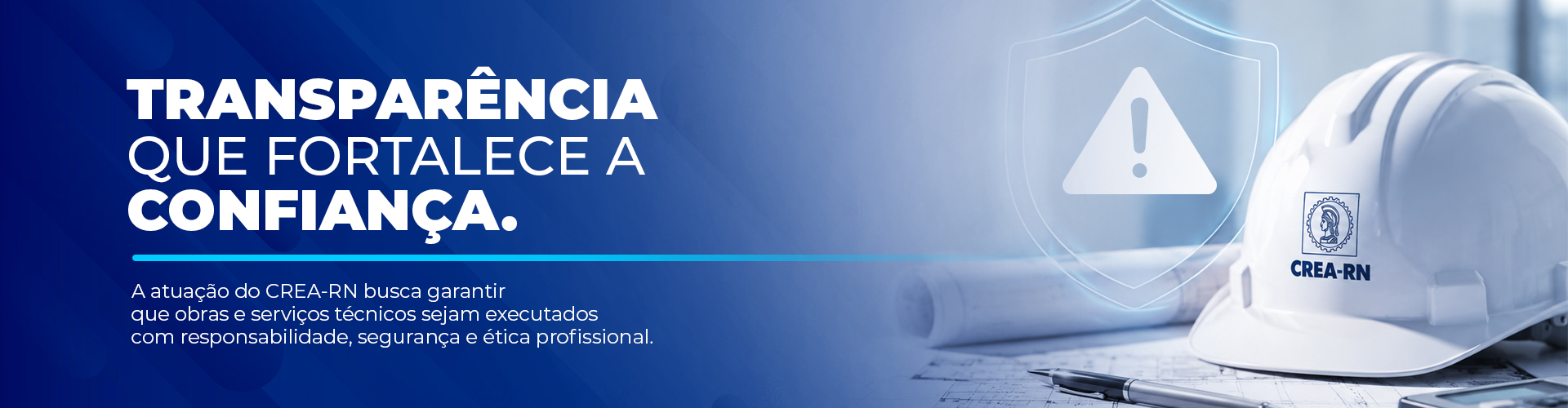 TRANSPARÊNCIA QUE FORTALECE A CONFIANÇA